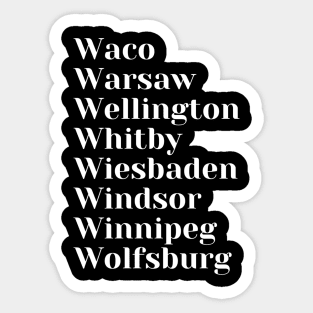 Cities starting with the letter, W: Tote, Pin, Mug Sticker